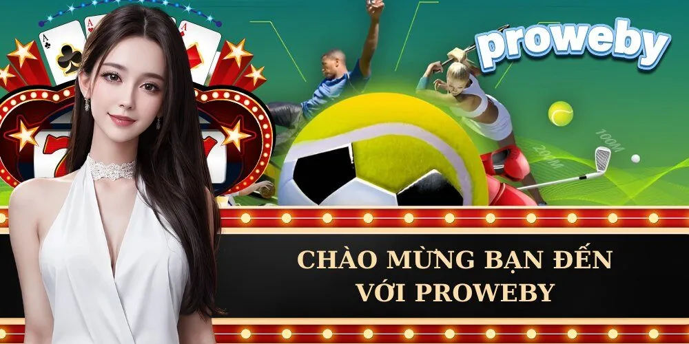 Chào mừng bạn đến với proweby