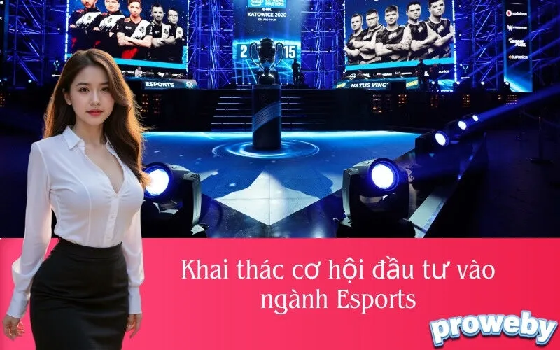 Khai thác cơ hội đầu tư vào ngành Esports