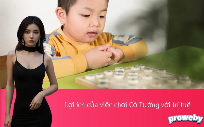 Lợi ích của việc chơi Cờ Tướng với trí tuệ
