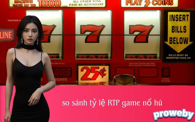 so sánh tỷ lệ RTP game nổ hũ