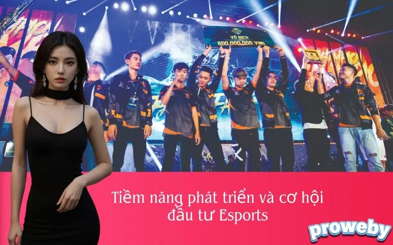 Tiềm năng phát triển và cơ hội đầu tư Esports