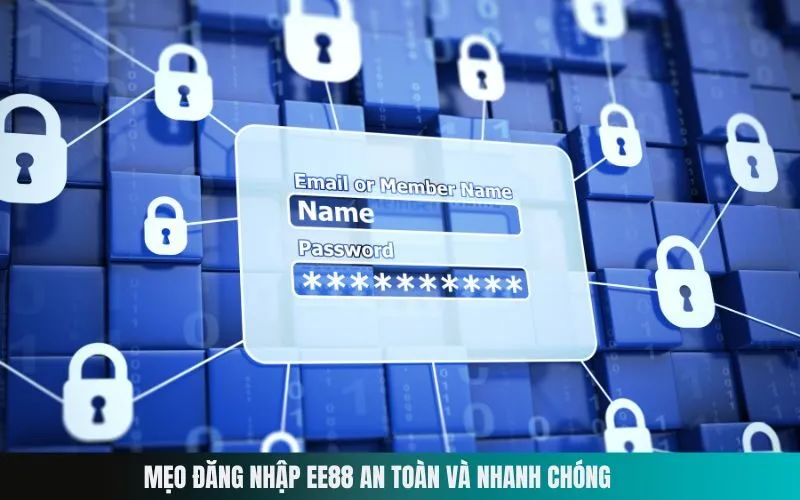 Mẹo Đăng Nhập EE88 An Toàn và Nhanh Chóng