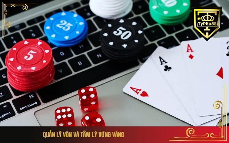 Quản lý vốn và tâm lý vững vàng