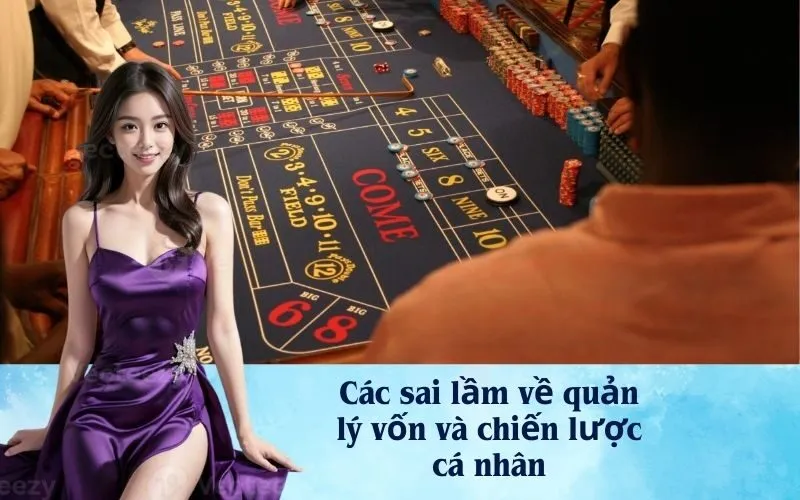 Các sai lầm về quản lý vốn và chiến lược cá nhân
