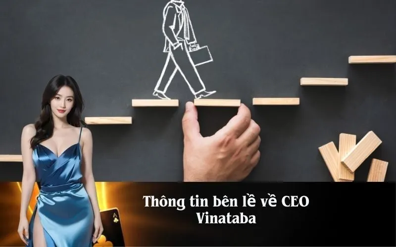 Thông tin bên lề về CEO Vinataba