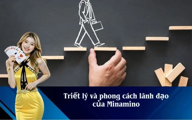 Triết lý và phong cách lãnh đạo của Minamino