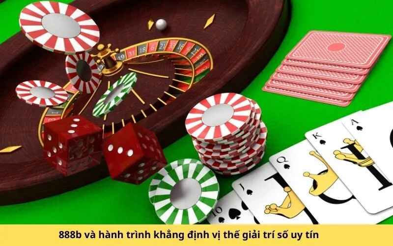 888b và hành trình khẳng định vị thế giải trí số uy tín