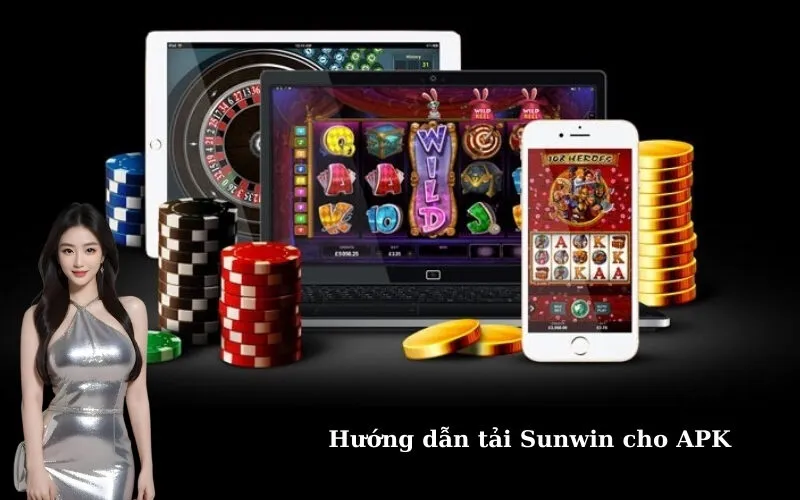 Hướng dẫn tải Sunwin cho APK